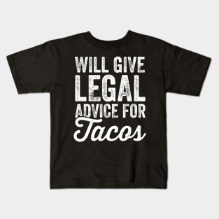 will give legal advice for tacos Kids T-Shirt